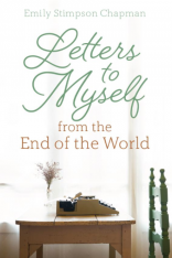 Letters to Myself from the End of the World